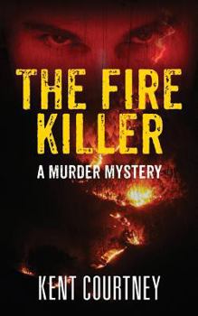 Paperback The Fire Killer: A Murder Mystery Book