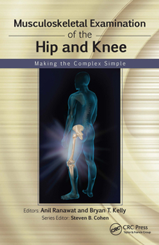 Paperback Musculoskeletal Examination of the Hip and Knee: Making the Complex Simple Book