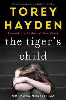 Tiger's Child: The Story of a Gifted, Troubled Child and the Teacher - Book #2 of the Sheila