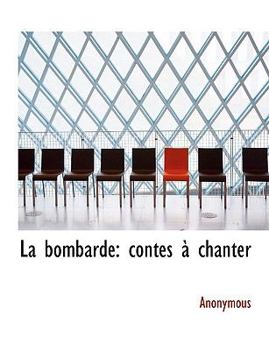 Hardcover La Bombarde: Contes Chanter Book