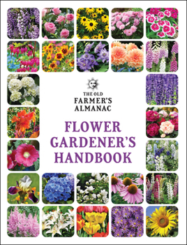 Paperback The Old Farmer's Almanac Flower Gardener's Handbook Book