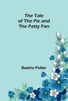 Paperback The Tale of the Pie and the Patty Pan Book