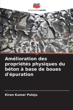 Paperback Amélioration des propriétés physiques du béton à base de boues d'épuration [French] Book