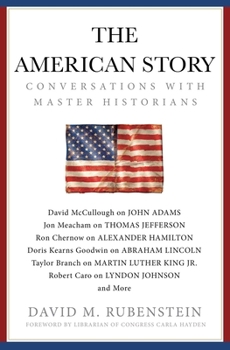 Hardcover The American Story: Conversations with Master Historians Book