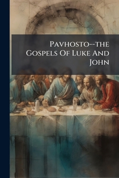 Paperback Pavhosto--the Gospels Of Luke And John Book