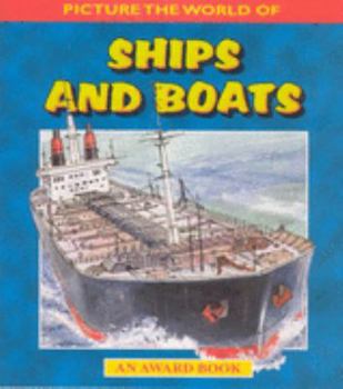 Paperback Picture the World of Ships and Boats (Picture the World of) Book
