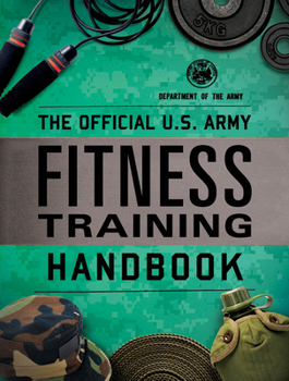 Paperback The Official U.S. Army Fitness Training Handbook Book