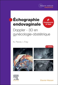 Échographie endovaginale Doppler - 3D: en gynécologie-obstétrique (French Edition)