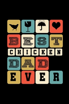 Best Chicken Dad Ever: 110 Game Sheets - Four in a Row Fun Blank Games | Soft Cover Book for Kids for Traveling & Summer Vacations | Mini Game | ... cm | Double Player | Funny Great Gift Paper