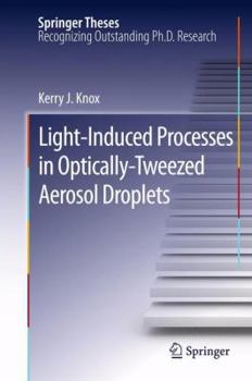 Paperback Light-Induced Processes in Optically-Tweezed Aerosol Droplets Book