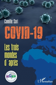 Paperback Covid-19: Les trois mondes d'après [French] Book