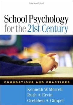 Hardcover School Psychology for the 21st Century: Foundations and Practices Book