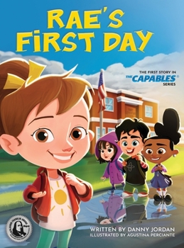 Hardcover Rae's First Day: The First Story in The Capables Series Book