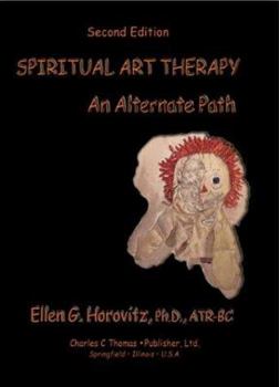 Hardcover Spiritual Art Therapy: An Alternate Path Book