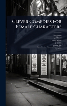 Hardcover Clever Comedies For Female Characters Book