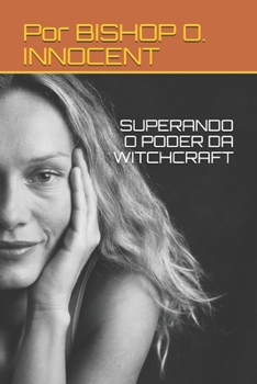Paperback Superando O Poder Da Witchcraft [Portuguese] Book