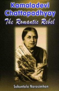 Paperback Kamaladevi Chattopadhyay: The Romantic Rebel Book