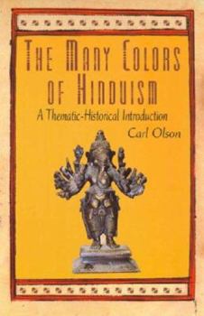 Hardcover The Many Colors of Hinduism: A Thematic-Historical Introduction Book