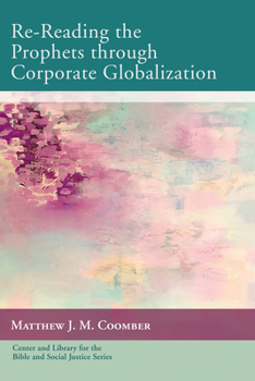 Paperback Re-Reading the Prophets through Corporate Globalization Book