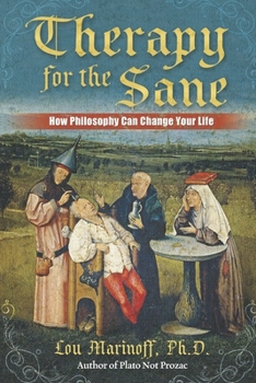 Paperback Therapy for the Sane: How Philosophy Can Change Your Life Book