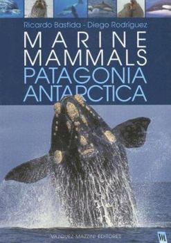 Paperback Marine Mammals of Patagonia and Antarctica Book