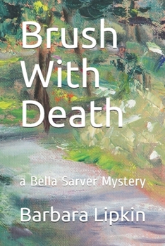 Paperback Brush With Death: a Bella Sarver Mystery Book