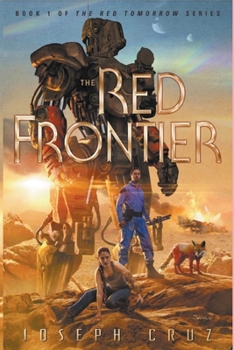 Paperback The Red Frontier: Book 1 of The Red Tomorrow Series Book