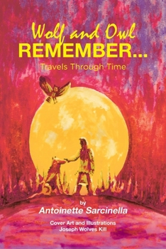 Paperback Wolf and Owl Remember...: Travels Through Time Book