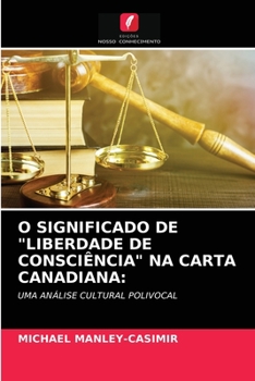 O Significado de Liberdade de Consciência Na Carta Canadiana