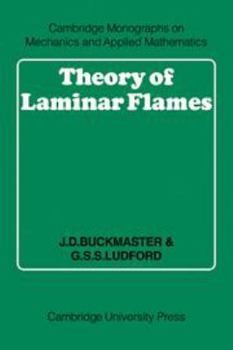 Theory of Laminar Flames (Cambridge Monographs on Mechanics) - Book  of the Cambridge Monographs on Mechanics