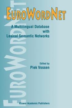 Paperback Eurowordnet: A Multilingual Database with Lexical Semantic Networks Book