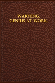 Paperback Warning. Genius At Work.: Lined Notebook Book