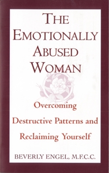 Paperback The Emotionally Abused Woman: Overcoming Destructive Patterns and Reclaiming Yourself Book