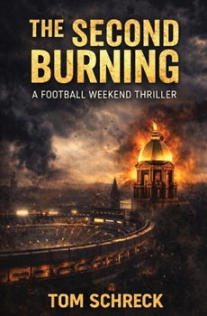 Paperback The Second Burning: A Football Weekend Thriller Book