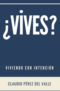 Paperback ¿Vives?: Viviendo Con Intención [Spanish] [Large Print] Book