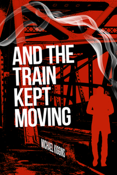 Paperback And The Train Kept Moving Book