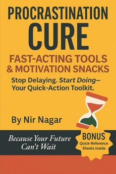 Paperback Procrastination Cure: Fast-Acting Tools & Motivation Snacks Book
