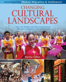 Changing Cultural Landscapes: How Are People and Their Communities Affected by Migration and Settlement?