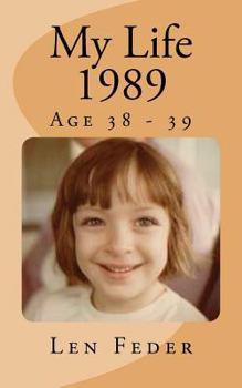 Paperback My Life 1989: Age 38 - 39 Book