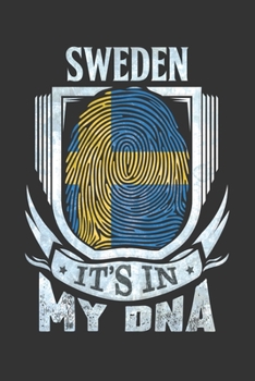 Sweden It's In My DNA: Swede Thumbprint Flag Diary Planner Notebook Journal 6x9 Personalized Customized Gift For Patriotic Swede With there Heritage And Roots From Sweden