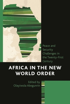 Paperback Africa in the New World Order: Peace and Security Challenges in the Twenty-First Century Book