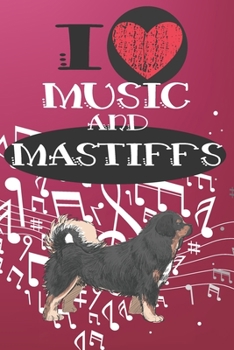 Paperback I Love Music and Mastiffs: Cute Dog and Music Lover Journal / Notebook / Diary Perfect for Birthday Card Present or Christmas Gift Great for kids Book