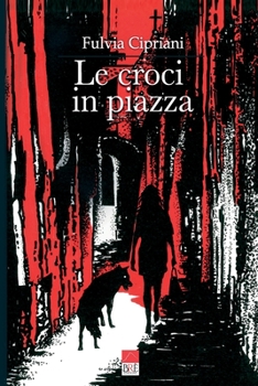 Paperback Le croci in piazza [Italian] Book