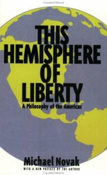 Paperback This Hemisphere of Liberty: A Philosophy of the Americas Book