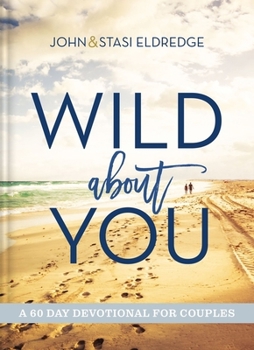 Hardcover Wild about You: A 60-Day Devotional for Couples Book