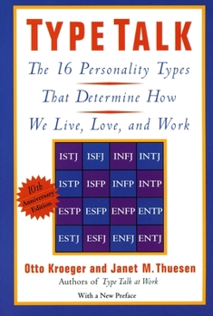 Paperback Type Talk: The 16 Personality Types That Determine How We Live, Love, and Work Book