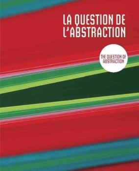 Hardcover La Question de l'abstraction / The Question of Abstraction (English and French Edition) [French] Book