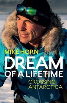Paperback Dream of a Lifetime: Crossing Antarctica [Paperback] [Paperback] [Paperback] [Paperback] [Paperback] [Paperback] [Paperback] [Paperback] [Paperback] [Paperback] [Paperback] [Paperback] [Paperback] [Paperback] [Paperback] [Paperback] [Paperback] [Paperback Book