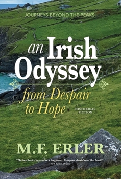 Hardcover An Irish Odyssey, From Despair to Hope: Journeys Beyond the Peaks Book