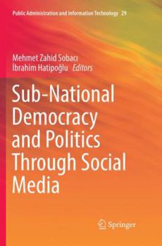 Paperback Sub-National Democracy and Politics Through Social Media Book